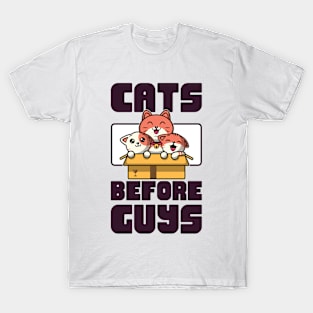 Cats Before Guys | Valentine's Day Humor T-Shirt